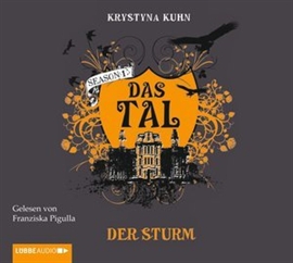 Hörbuch Das Tal. Der Sturm  - Autor Krystyna Kuhn   - gelesen von Franziska Pigulla