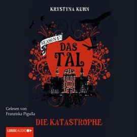 Hörbuch Das Tal. Die Katastrophe  - Autor Krystyna Kuhn   - gelesen von Franziska Pigulla