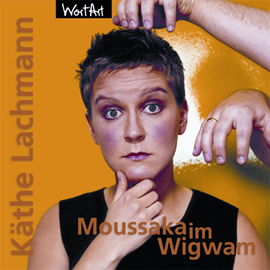 Hörbuch Moussaka im Wigwam  - Autor Käthe Lachmann   - gelesen von Käthe Lachmann