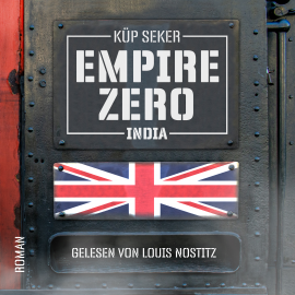 Hörbuch Empire Zero India  - Autor Küp Seker   - gelesen von Louis Nostizt