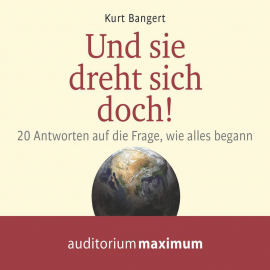 Hörbuch Und sie dreht sich doch! (Ungekürzt)  - Autor Kurt Bangert   - gelesen von Uve Teschner