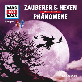 Hörbuch WAS IST WAS Hörspiel: Zauberer & Hexen/ Phänomene  - Autor Kurt Haderer   - gelesen von Schauspielergruppe