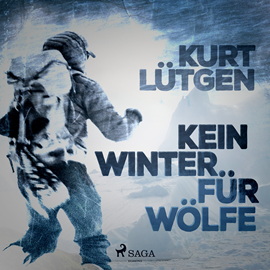 Hörbuch Kein Winter für Wölfe  - Autor Kurt Lütgen   - gelesen von Helmuth Genz