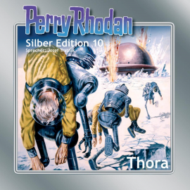 Hörbuch Thora (Perry Rhodan Silber Edition 10)  - Autor Kurt Mahr   - gelesen von Josef Tratnik