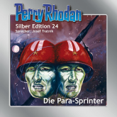 Hörbuch Die Para-Sprinter (Perry Rhodan Silber Edition 24)  - Autor Kurt Mahr   - gelesen von Josef Tratnik