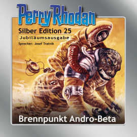 Hörbuch Brennpunkt Andro-Beta (Perry Rhodan Silber Edition 25)  - Autor Kurt Mahr   - gelesen von Schauspielergruppe