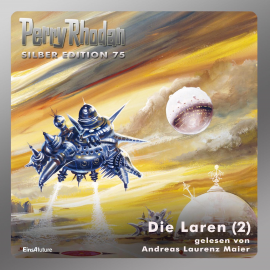Hörbuch Die Laren - Teil 2 (Perry Rhodan Silber Edition 75)  - Autor Kurt Mahr   - gelesen von Andreas Laurenz Maier