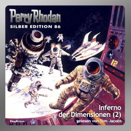 Hörbuch Inferno der Dimensionen - Teil 2 (Perry Rhodan Silber Edition 86)  - Autor Kurt Mahr   - gelesen von Tom Jacobs