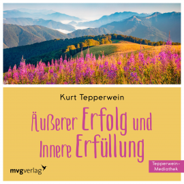 Hörbuch Äußerer Erfolg und innere Erfüllung  - Autor Kurt Tepperwein   - gelesen von Kurt Tepperwein