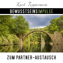 Hörbuch Bewusstseinsimpulse zum Partner-Austausch  - Autor Kurt Tepperwein   - gelesen von Kurt Tepperwein