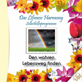 Hörbuch Das Lifeness Harmony Selbsthilfeprogramm: Den wahren Lebensweg finden  - Autor Kurt Tepperwein   - gelesen von Judith Winkler