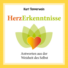Hörbuch Herzerkenntnisse  - Autor Kurt Tepperwein   - gelesen von Kurt Tepperwein