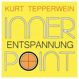 Hörbuch Inner Point - Entspannung  - Autor Kurt Tepperwein   - gelesen von Kurt Tepperwein