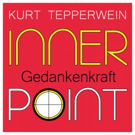 Hörbuch Inner Point - Gedankenkraft  - Autor Kurt Tepperwein   - gelesen von Kurt Tepperwein