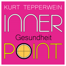 Hörbuch Inner Point - Gesundheit  - Autor Kurt Tepperwein   - gelesen von Kurt Tepperwein