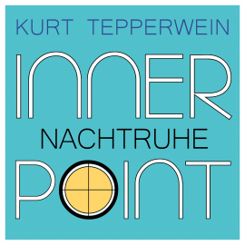 Hörbuch Inner Point - Nachtruhe  - Autor Kurt Tepperwein   - gelesen von Kurt Tepperwein