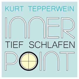 Hörbuch Inner Point - Tief Schlafen  - Autor Kurt Tepperwein   - gelesen von Kurt Tepperwein