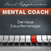 Mental Coach: Der neue Zukunftsmanager
