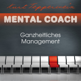 Mental Coach: Ganzheitliches Management