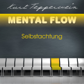 Mental Flow: Selbstachtung