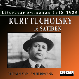 Hörbuch 16 Satiren  - Autor Kurt Tucholsky   - gelesen von Schauspielergruppe