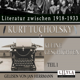 Hörbuch Kleine Geschichten - Teil 1  - Autor Kurt Tucholsky   - gelesen von Schauspielergruppe