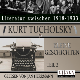 Hörbuch Kleine Geschichten - Teil 2  - Autor Kurt Tucholsky   - gelesen von Schauspielergruppe
