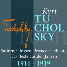 Hörbuch Kurt Tucholsky: Satiren, Glossen, Prosa und Gedichte  - Autor Kurt Tucholsky   - gelesen von Jürgen Fritsche
