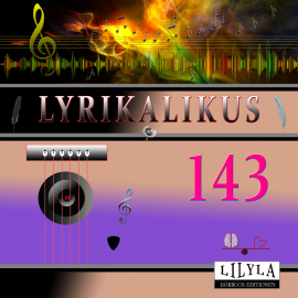 Hörbuch Lyrikalikus 143  - Autor Kurt Tucholsky   - gelesen von Schauspielergruppe