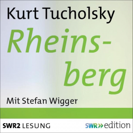Hörbuch Rheinsberg  - Autor Kurt Tucholsky   - gelesen von Stefan Wigger