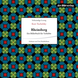 Hörbuch Rheinsberg  - Autor Kurt Tucholsky   - gelesen von Uwe Friedrichsen