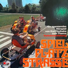 Hörbuch Spielplatz Straße  - Autor Kurt Vethake   - gelesen von Schauspielergruppe
