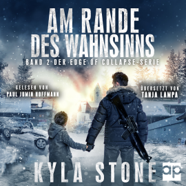 Hörbuch Am Rande Des Wahnsinns  - Autor Kyla Stone   - gelesen von Paul Jumin Hoffmann