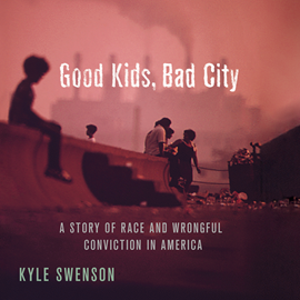 Hörbuch Good Kids, Bad City  - Autor Kyle Swenson   - gelesen von J. D. Jackson