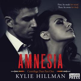 Hörbuch Amnesia - Centrifuge Duet, Book 1 (Unabridged)  - Autor Kylie Hillman   - gelesen von Schauspielergruppe