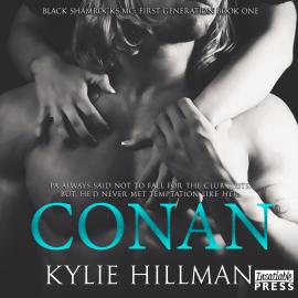 Hörbuch Conan - Black Shamrocks MC: First Generation, Book 1 (Unabridged)  - Autor Kylie Hillman   - gelesen von Schauspielergruppe