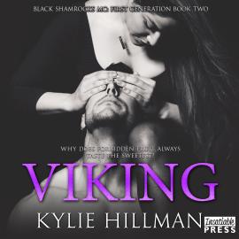 Hörbuch Viking - Black Shamrocks MC: First Generation, Book 2 (Unabridged)  - Autor Kylie Hillman   - gelesen von Schauspielergruppe