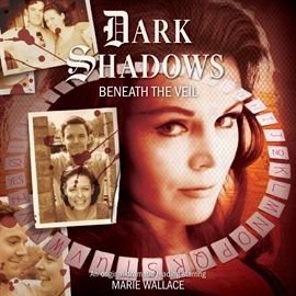 Hörbuch Beneath the Veil (Dark Shadows 34)  - Autor Kymberly Ashman   - gelesen von Schauspielergruppe