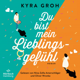 Hörbuch Du bist mein Lieblingsgefühl  - Autor Kyra Groh   - gelesen von Schauspielergruppe