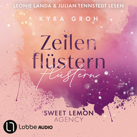 Hörbuch Zeilenflüstern - Sweet Lemon Agency, Teil 1 (Ungekürzt)  - Autor Kyra Groh   - gelesen von Schauspielergruppe
