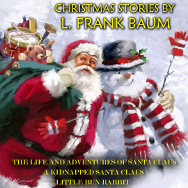 Hörbuch Christmas Stories by L. Frank Baum  - Autor L. Frank Baum   - gelesen von Schauspielergruppe