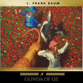 Hörbuch Glinda of Oz  - Autor L. Frank Baum   - gelesen von Brian Kelly