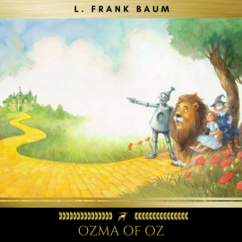 Hörbuch Ozma of Oz  - Autor L. Frank Baum   - gelesen von Brian Kelly