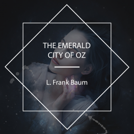 Hörbuch The Emerald City of Oz  - Autor L. Frank Baum   - gelesen von Edward Miller