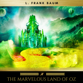 Hörbuch The Marvelous Land of Oz  - Autor L. Frank Baum   - gelesen von Brian Kelly