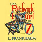 The Patchwork Girl of Oz - Oz, Book 7 (Unabridged)