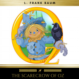 Hörbuch The Scarecrow of Oz  - Autor L. Frank Baum   - gelesen von Brian Kelly