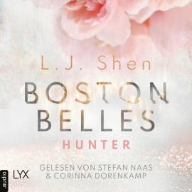 Hörbuch Boston Belles - Hunter - Boston-Belles-Reihe, Teil 1 (Ungekürzt)  - Autor L. J. Shen   - gelesen von Schauspielergruppe