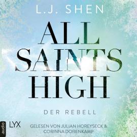Hörbuch Der Rebell - All Saints High, Band 2 (Ungekürzt)  - Autor L. J. Shen   - gelesen von Schauspielergruppe