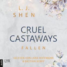 Hörbuch Fallen - Cruel Castaways, Teil 2 (Ungekürzt)  - Autor L. J. Shen   - gelesen von Schauspielergruppe